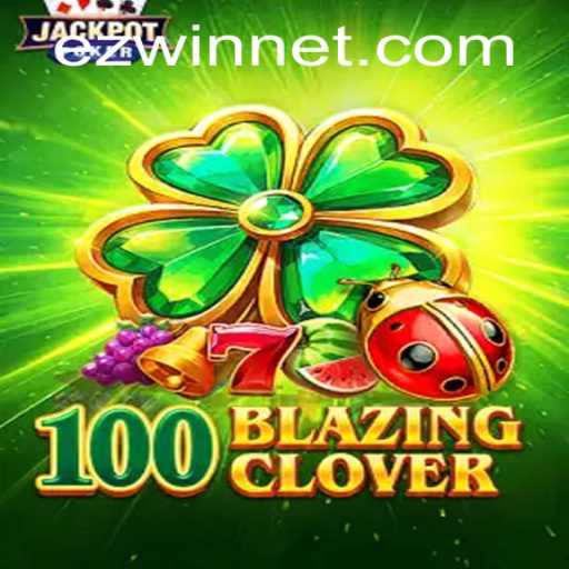 Dive into the Enchanting World of 100BlazingClover: A Journey to Instant Wins